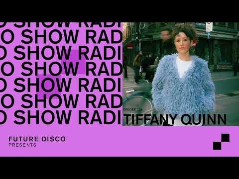 Future Disco Radio - 316 - Tiffany Quinn Guest Mix