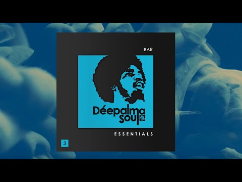 Déepalma Soul Presents: Bar Essentials, Vol. 3