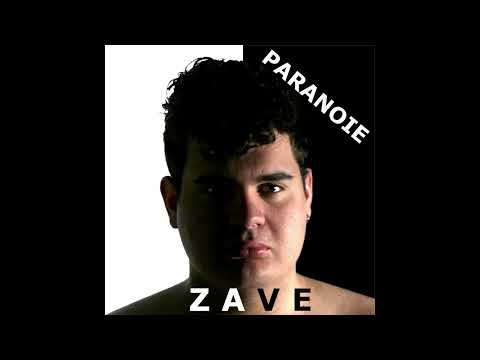 ZAVE - Paranoie