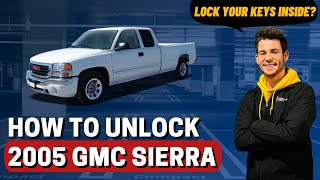 How to Unlock: 2005 GMC Sierra (with no keys)