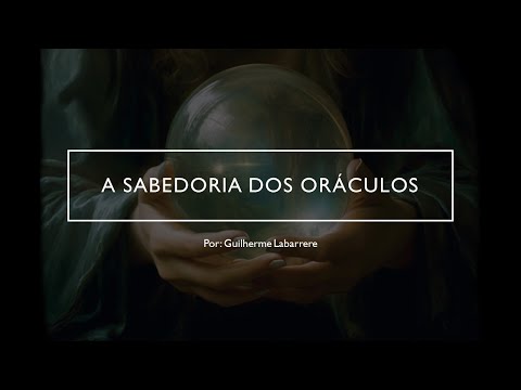 Palestra - Sabedoria dos Oráculos | Parte 1