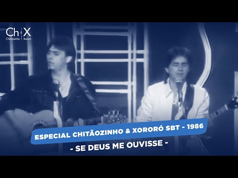 Chitãozinho e Xororó - Se Deus Me Ouvisse {Especial Chitãozinho & Xororó SBT} (1986)