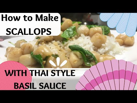 Thai Style Scallops With Basil Sauce! Video Recipe.