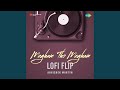 Megham Tho Megham Lofi Flip