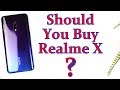 Should You Buy Realme X?