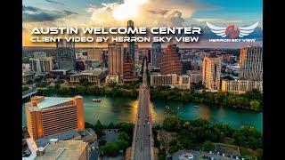 Austin Welcome Center - Aerial Video by Herron Sky View