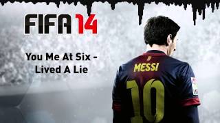 (FIFA 14) You Me At Six - Lived A Lie