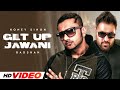Get Up Jawani HD Video Honey Singh Badshah New Punjabi Songs 2025 Latest Punjabi Songs