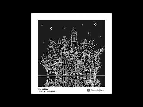 Jay Skelly - Last Days (Lost People Remix)