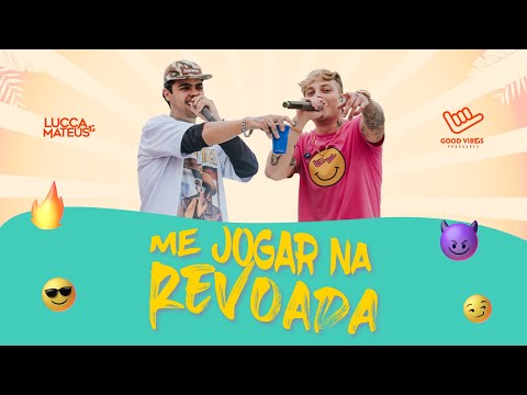 @LuccaeMateusOficial  - Me Jogar na Revoada (Lyric)