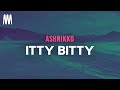 Ashnikko Itty Bitty Letra Lyrics