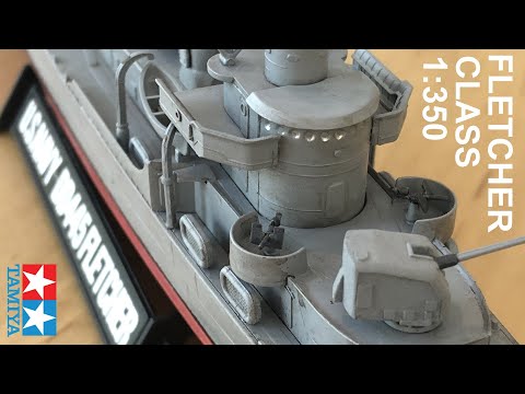 Tamiya 1:350 DD-445 Fletcher Unboxing and Build