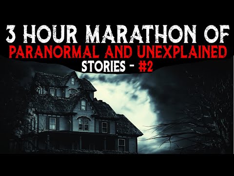 , title : '3 Hour Marathon Of Paranormal And Unexplained Stories - 2'