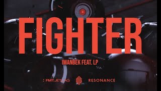 LP & Imanbek - Fighter