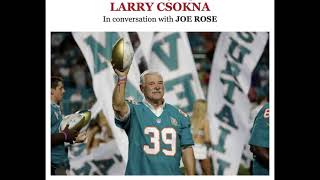 Larry Csonka Interview with Joe Rose