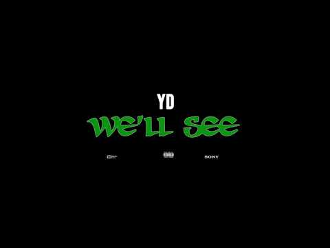 Y.D - we’ll see (Official Music Video)