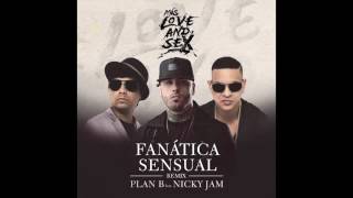 Plan B Feat Nicky Jam   Fanatica Sensual REMIX