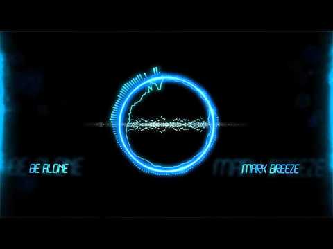 Mark Breeze - Be Alone (Original Mix)