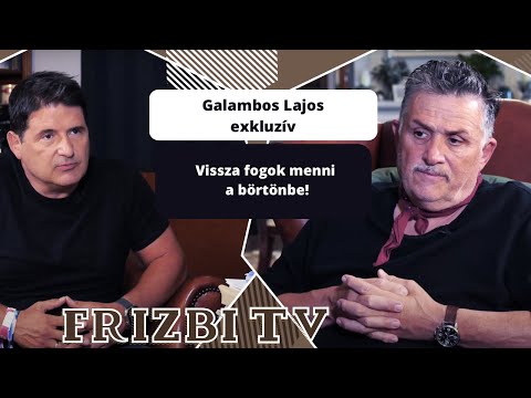Galambos Lajos exkluzív: Vissza fogok menni a börtönbe!