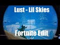 Lust Lil Skies - Fortnite Edit