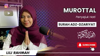 Download lagu PENENANG HATI || MUROTTAL SURAH AZ-ZARIYAT FULL || IRAMA BAYYATI || LILI RAHMAH mp3