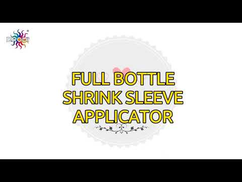Full Bottle shrink Sleeve applicator