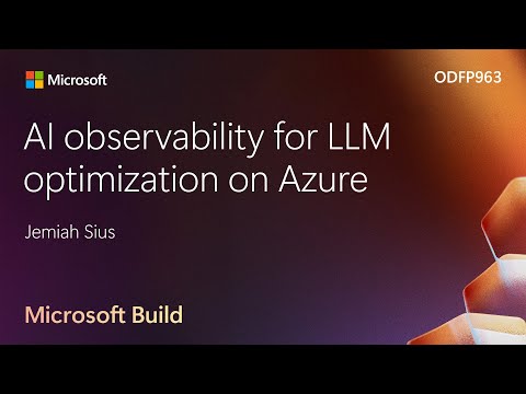 AI observability for LLM optimization on Azure | ODFP963