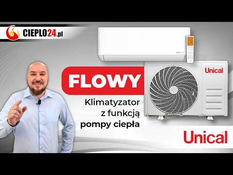 Jak działa nowy klimatyzator z pompą ciepła Unical Flowy? Poznaj jego funkcje i zalety!