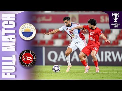 Sharjah FC 🇦🇪 vs Tractor FC 🇮🇷 | Full Match | AFC Champions League Elite™ 2025/26