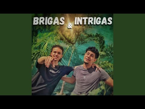 Brigas e Intrigas
