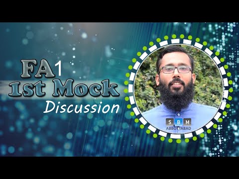 FA 1 1st Mock Discussion By Amir Shakoor