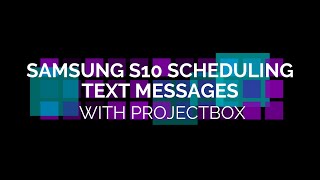 Samsung S10 Scheduling Text Messages