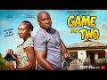 GAME FOR TWO SONIA UCHE DEZA THE GREAT Latest 2026 Nigerian Movie