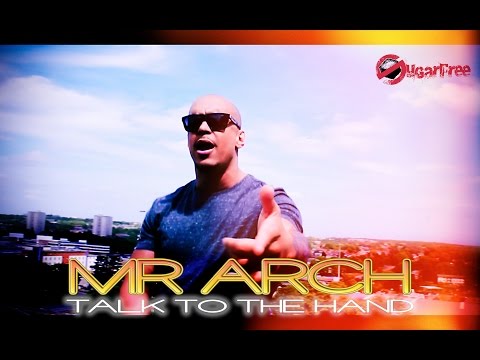 Mr Arch - Talk To The Hand