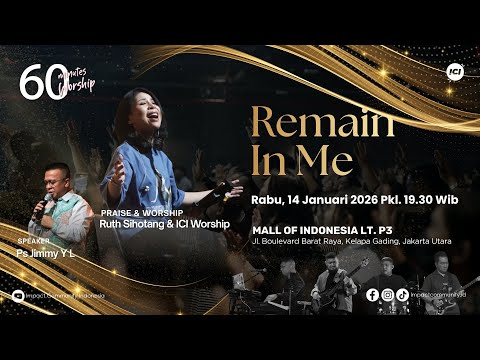 LIVE 60 MINUTES WORSHIP - REMAIN IN ME feat Ruth Sihotang & ICI Worship
