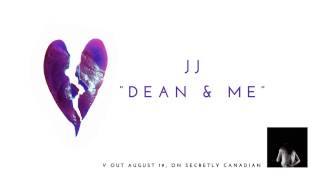 JJ - "Dean & Me" (Official Audio)
