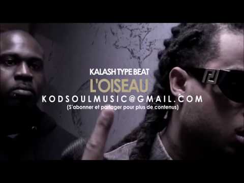 KALASH TYPE BEAT 2018 " L'OISEAU " [PROD.BY @KODSOULMUSIC]