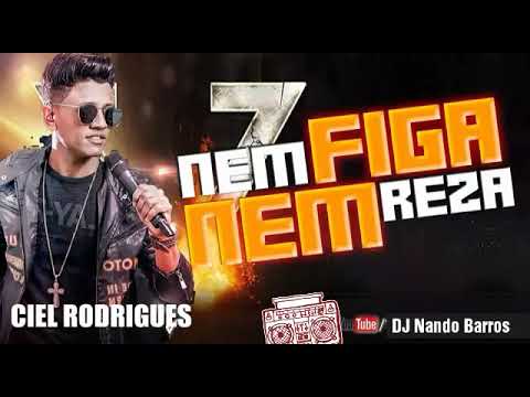 NEM FIGA NEM REZA CIEL RODRIGUES