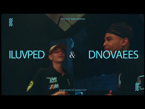 ILUVPED & DNOVAEES - Os Menor do Momento (Official Music Video)