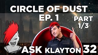 Ask Klayton EP.32: Ask Circle of Dust 1- part 1
