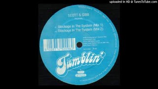 Scott & Gibb - Blockage in the System (Mix 2)