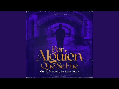 Por Alguien Que Se Fue