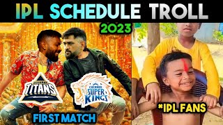 IPL 2023 SCHEDULE TROLL | CSK MI RCB SRH DC GT KKR | IPL TELUGU TROLLS |