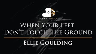 Ellie Goulding - When Your Feet Don’t Touch The Ground - Piano Karaoke / Sing Along / Cover