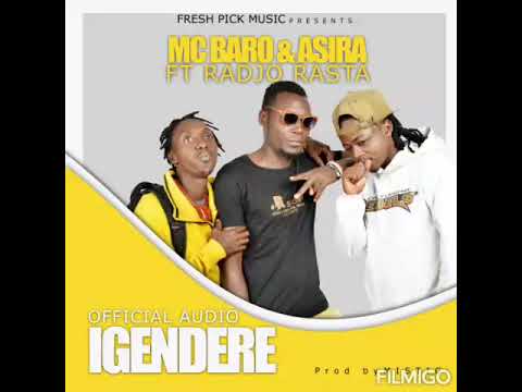 Igendere by Mc Baro,ASIRA feat Radjoe Rasta