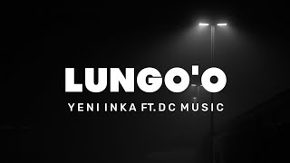 Download lagu LUNGO'O - YENI INKA DC MUSIC (LIRIK) mp3