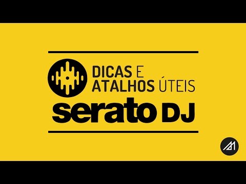 ✭ DICAS & ATALHOS ÚTEIS . SERATO DJ!! Portugês BR