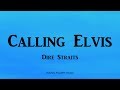 Dire Straits - Calling Elvis (Lyrics) - On Every Street (1991)