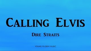 Dire Straits - Calling Elvis (Lyrics) - On Every Street (1991)