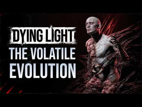 The Evolution of the Volatile (Dying Light: The Beast)
